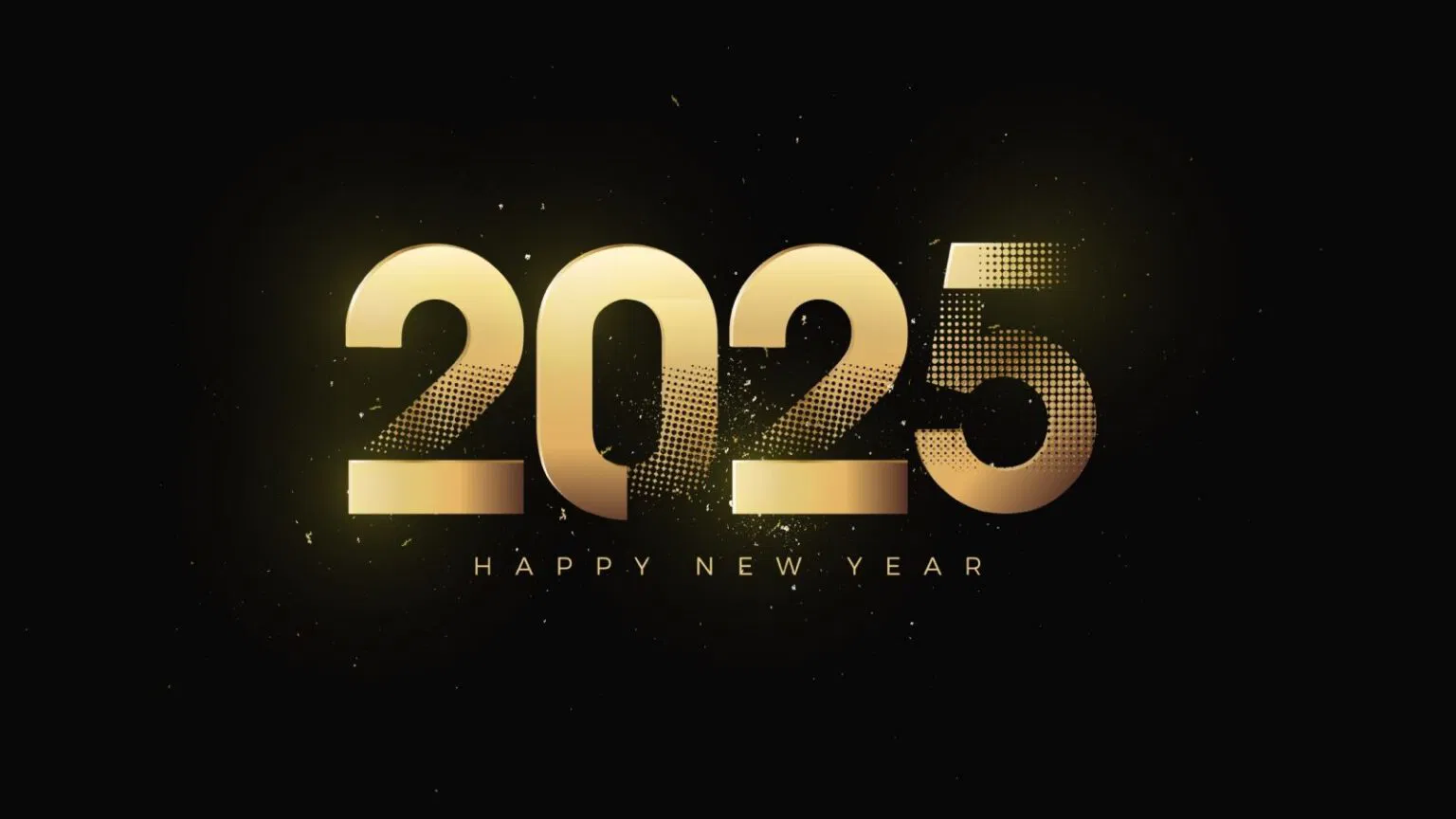 رسائل تهنئه بمناسبه السنه الجديده 2025 happy new year.. “سنة جديدة مليئة بالعمل والحب والتفاؤل من أجل تحقيق أعلى النجاحات.”